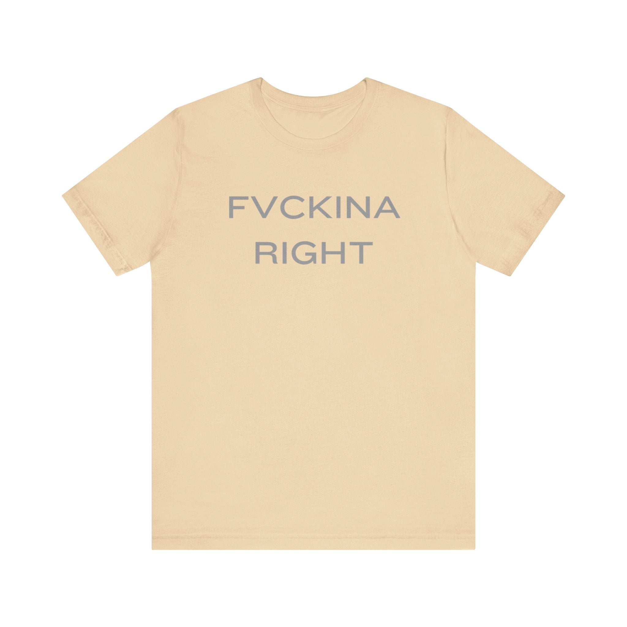 FVCKINA RIGHT
