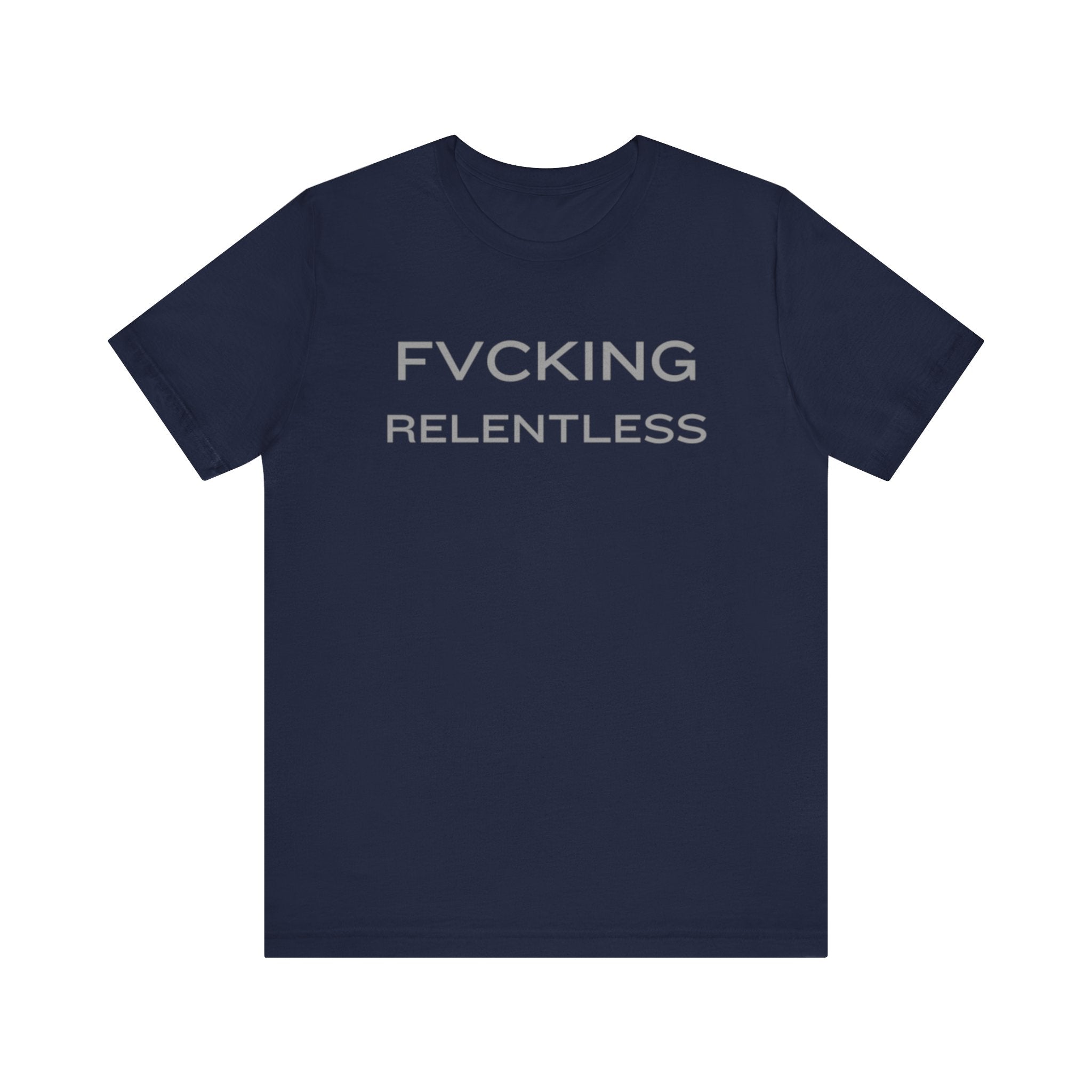 FVCKING RELENTLESS