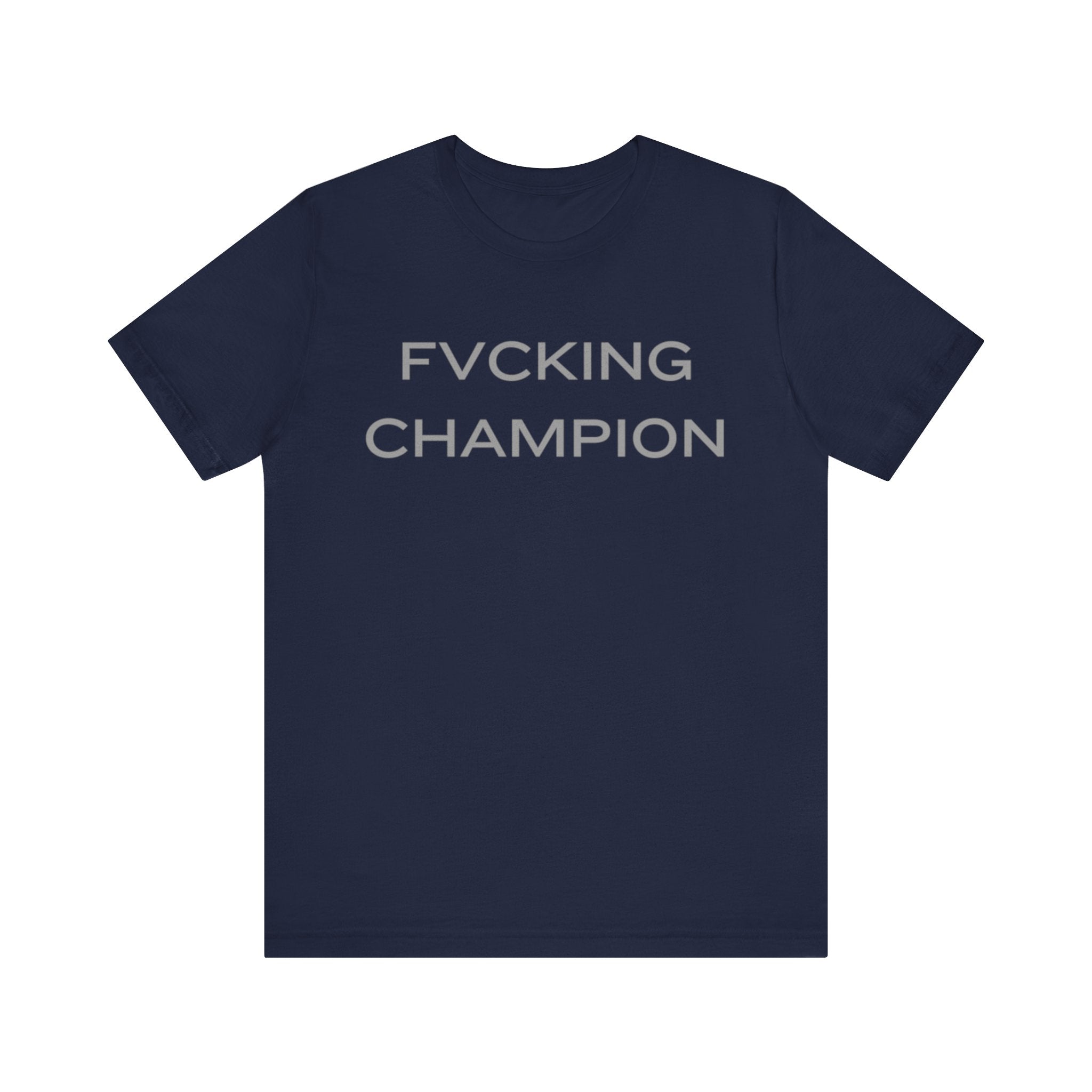 FVCKING CHAMPION