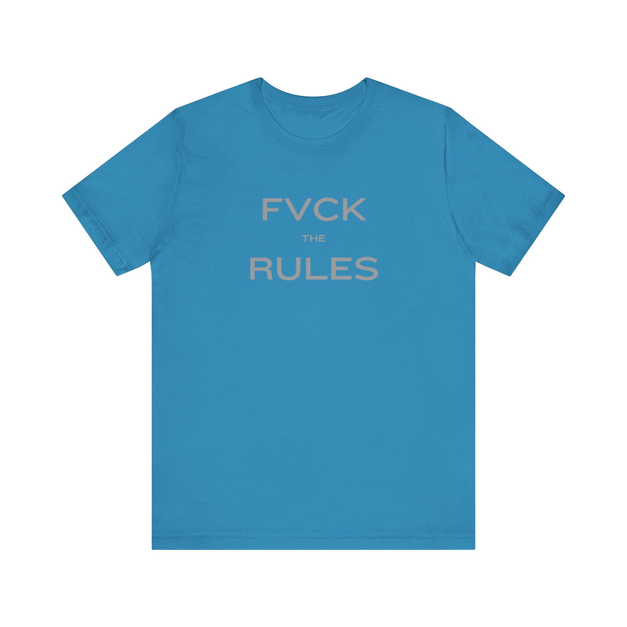 FVCK THE RULES