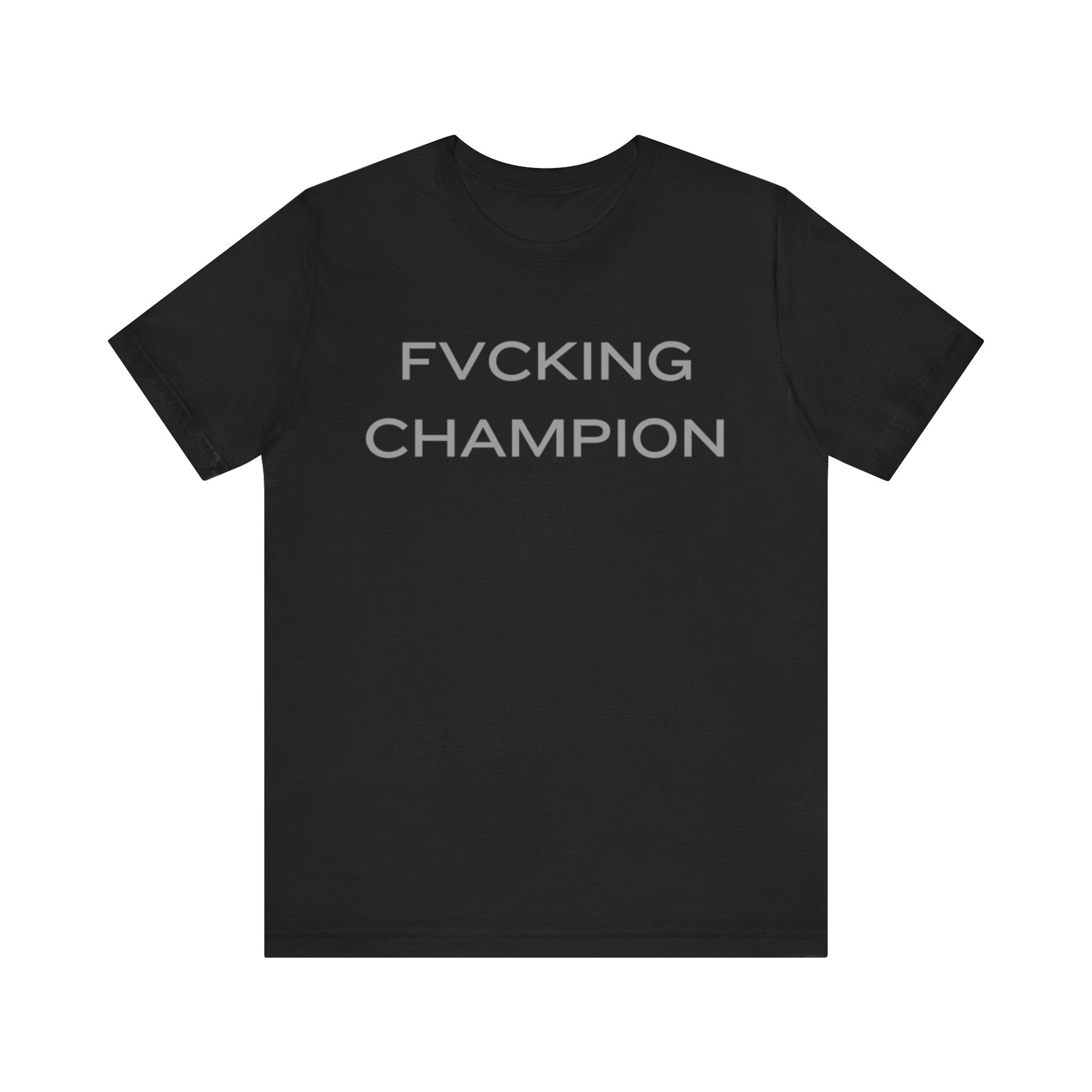 FVCKING CHAMPION