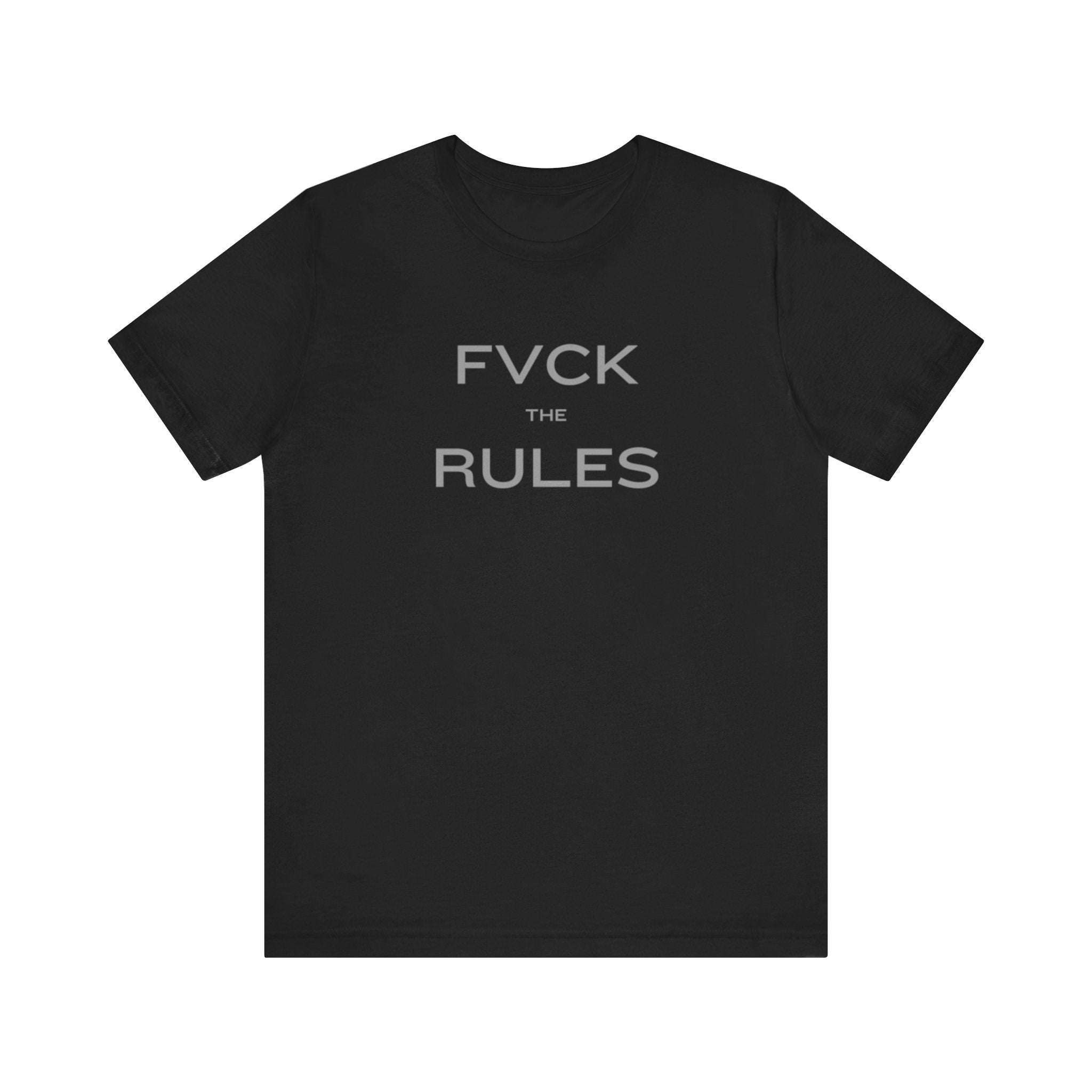 FVCK THE RULES