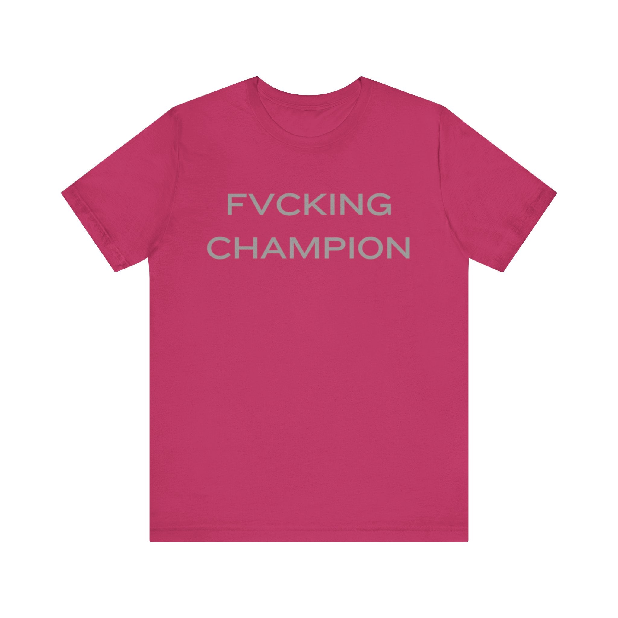 FVCKING CHAMPION