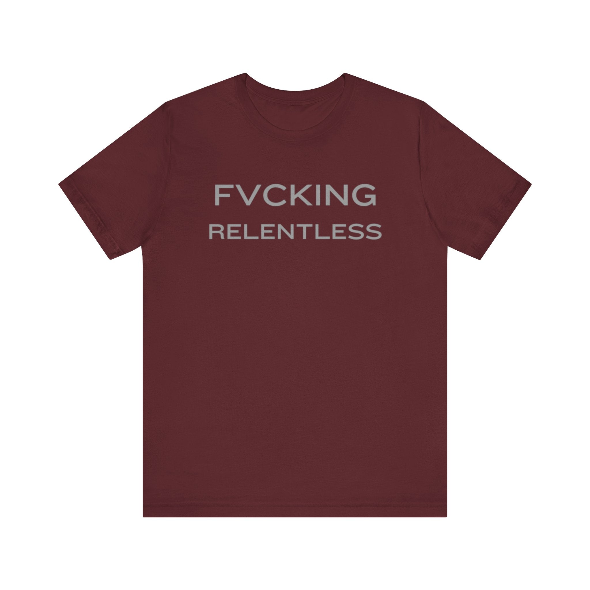 FVCKING RELENTLESS