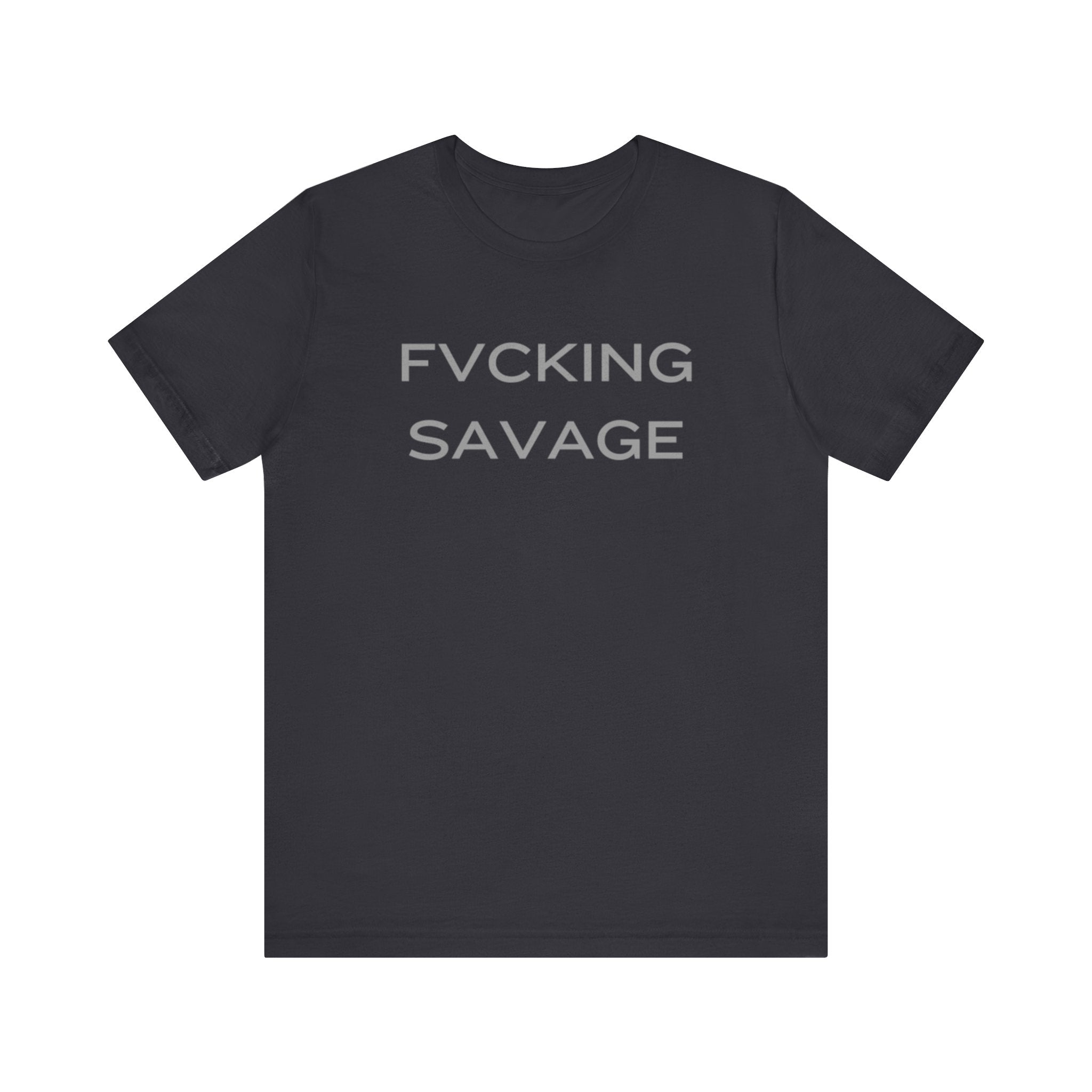 FVCKING SAVAGE