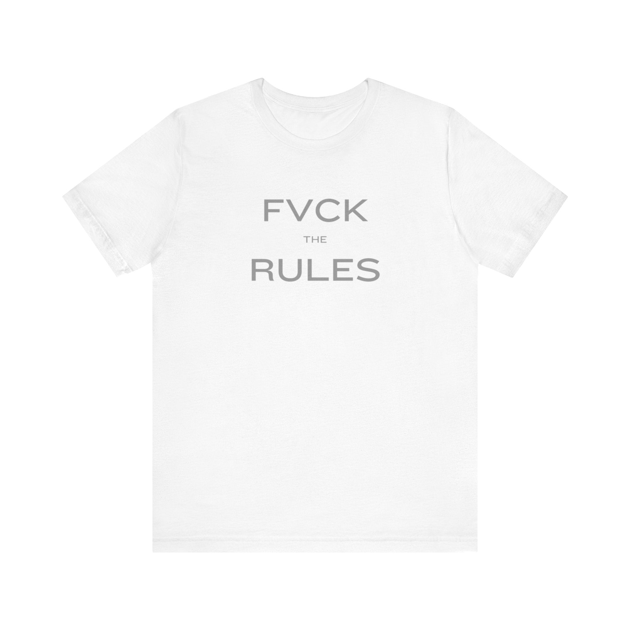 FVCK THE RULES
