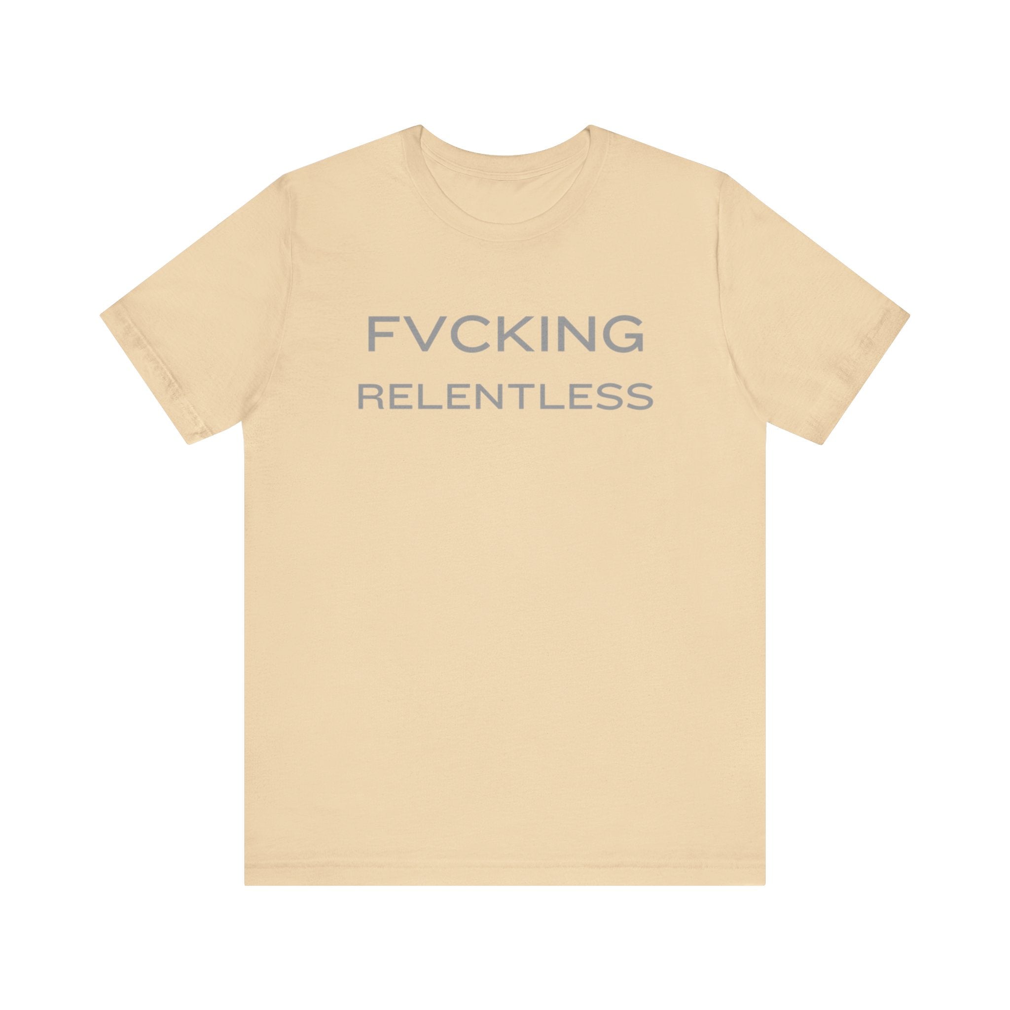 FVCKING RELENTLESS