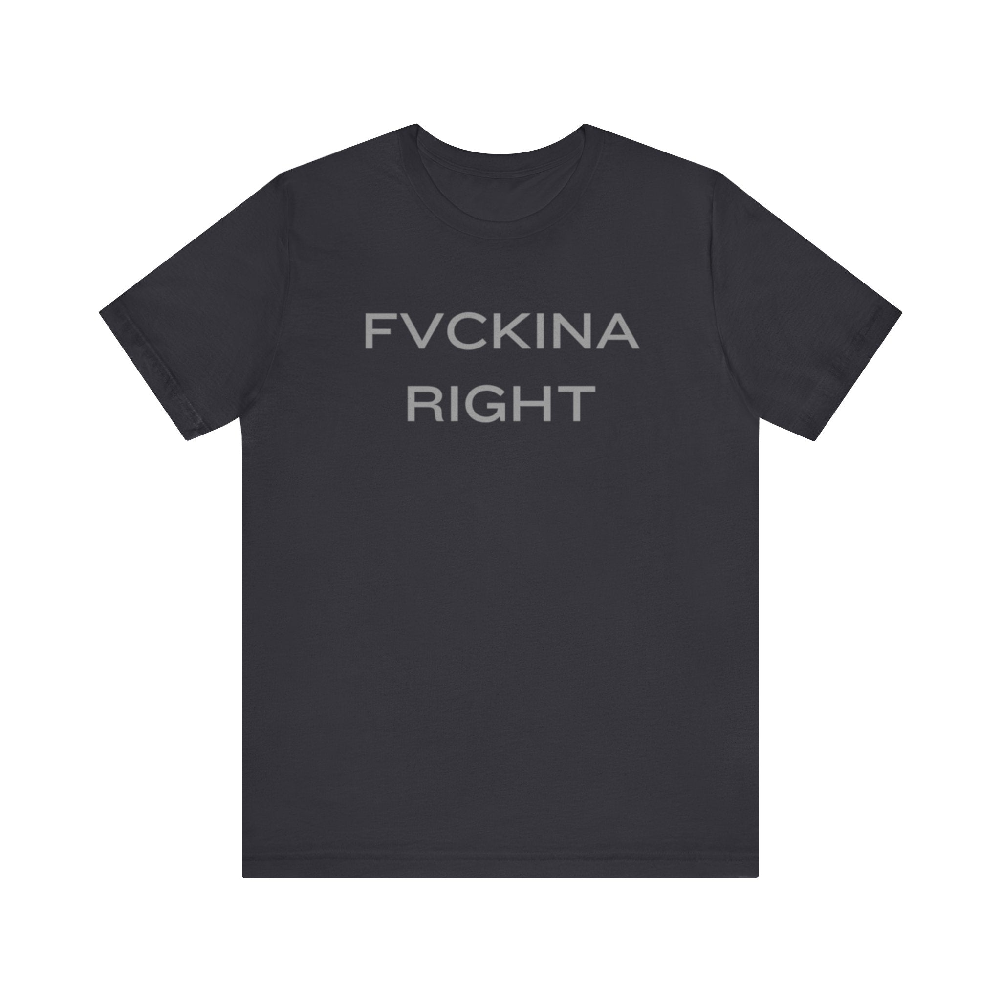 FVCKINA RIGHT