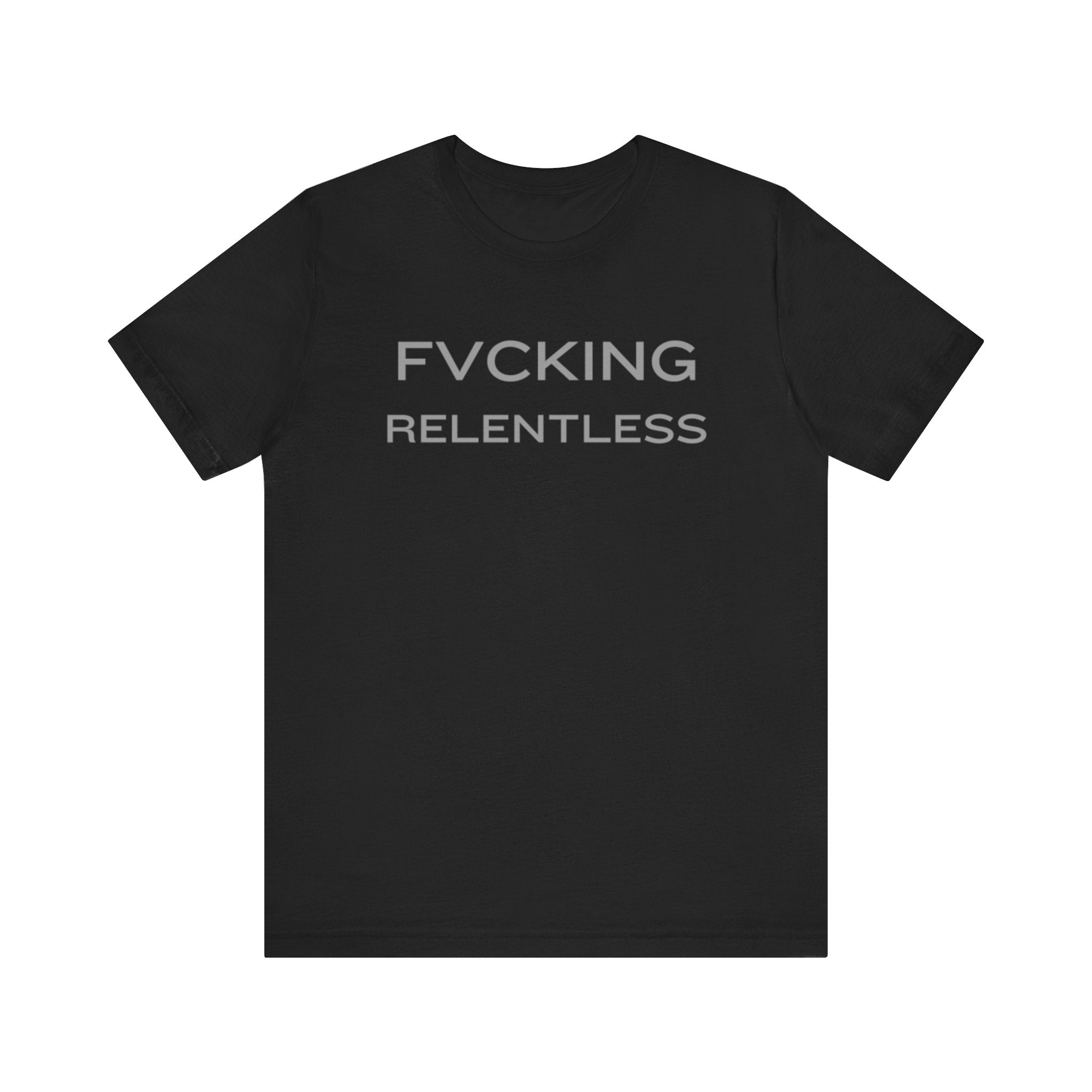 FVCKING RELENTLESS