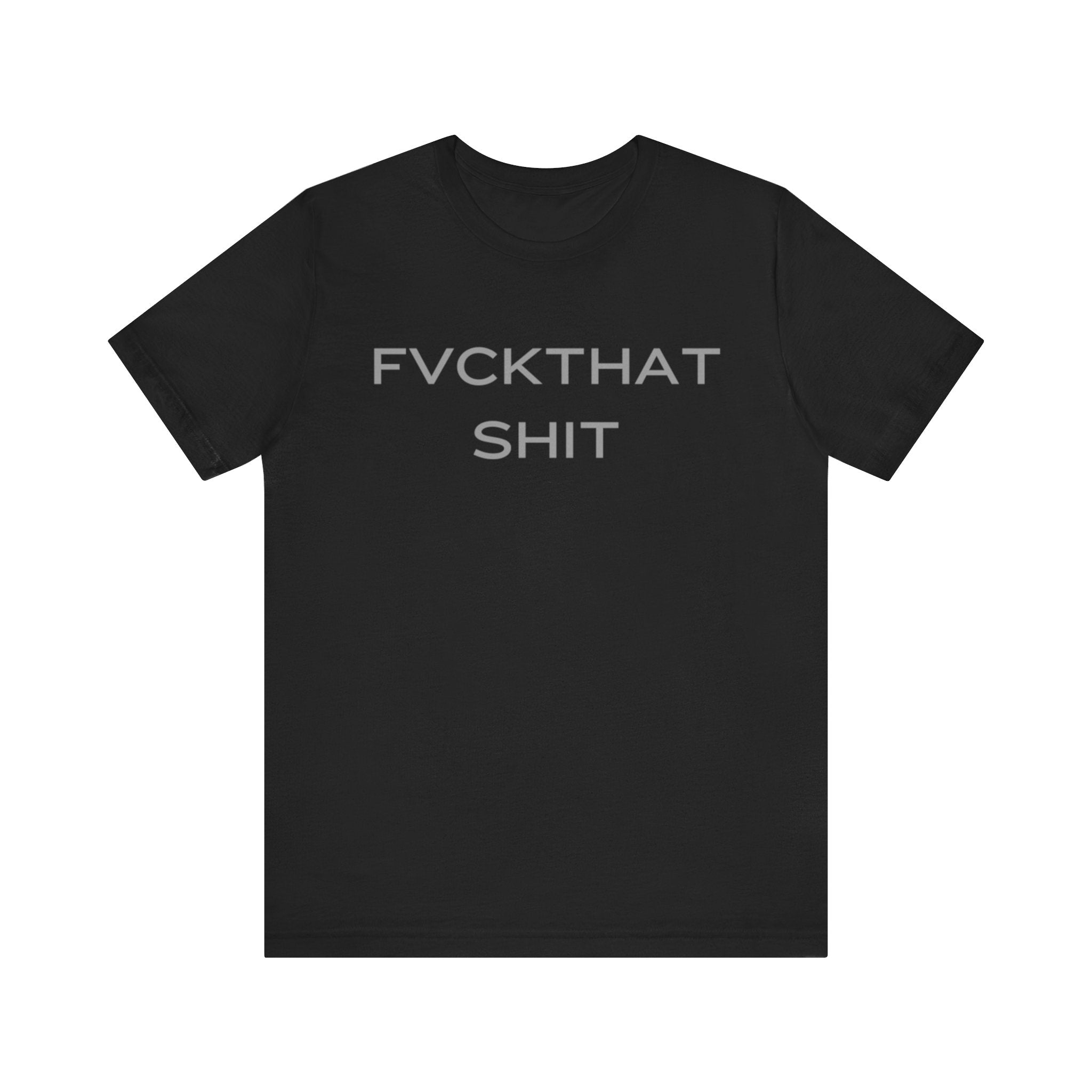 FVCKTHAT SHIT