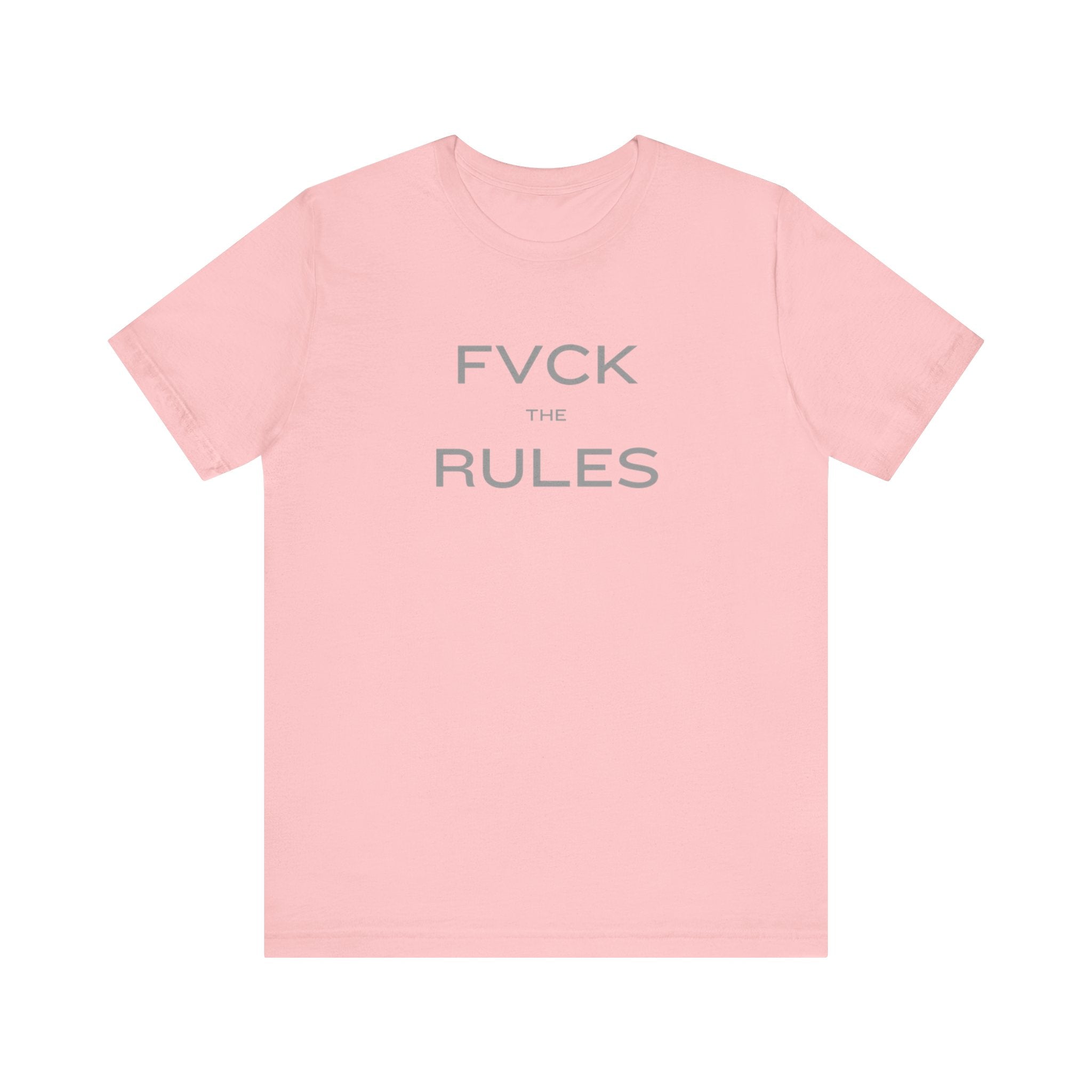 FVCK THE RULES