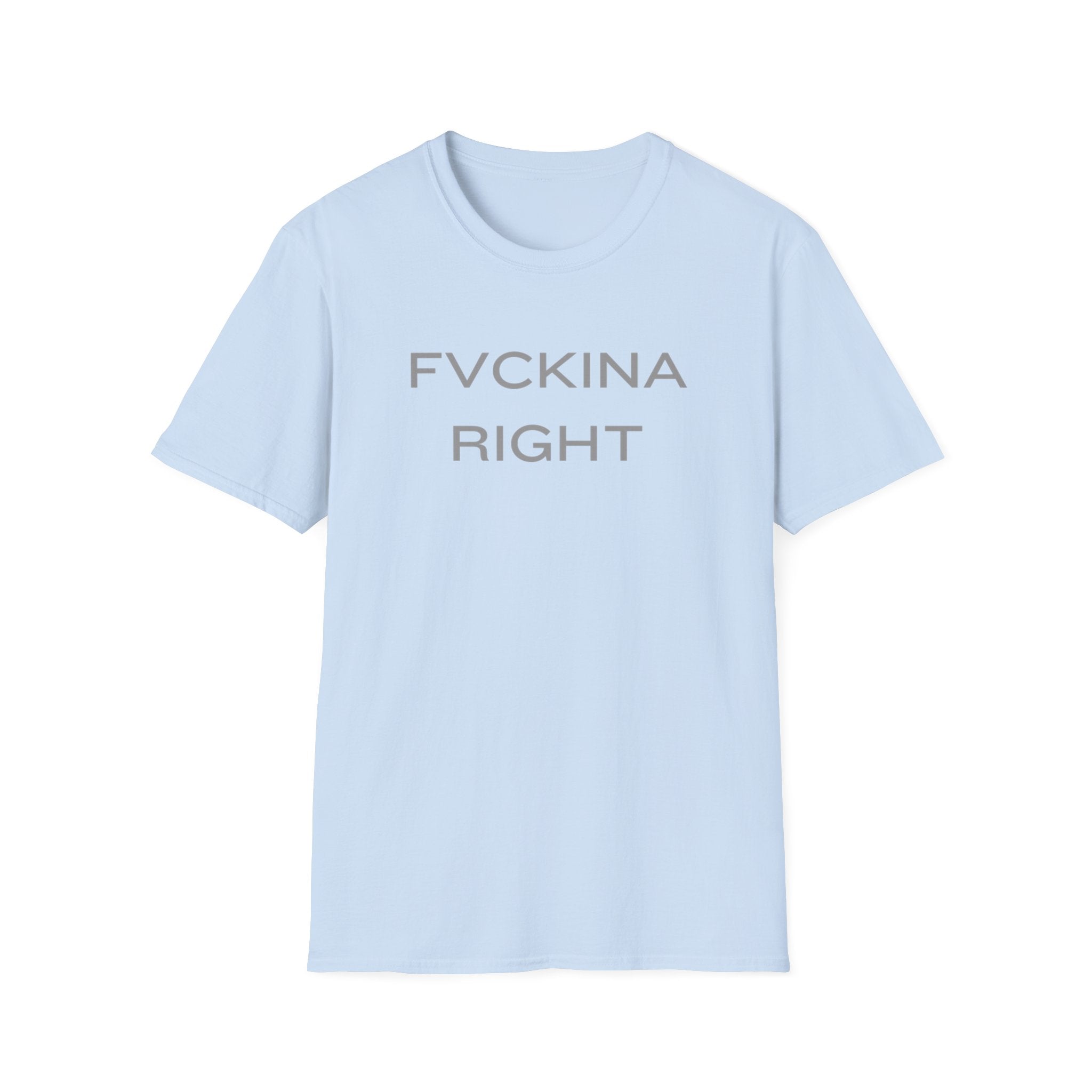 FVCKINA RIGHT