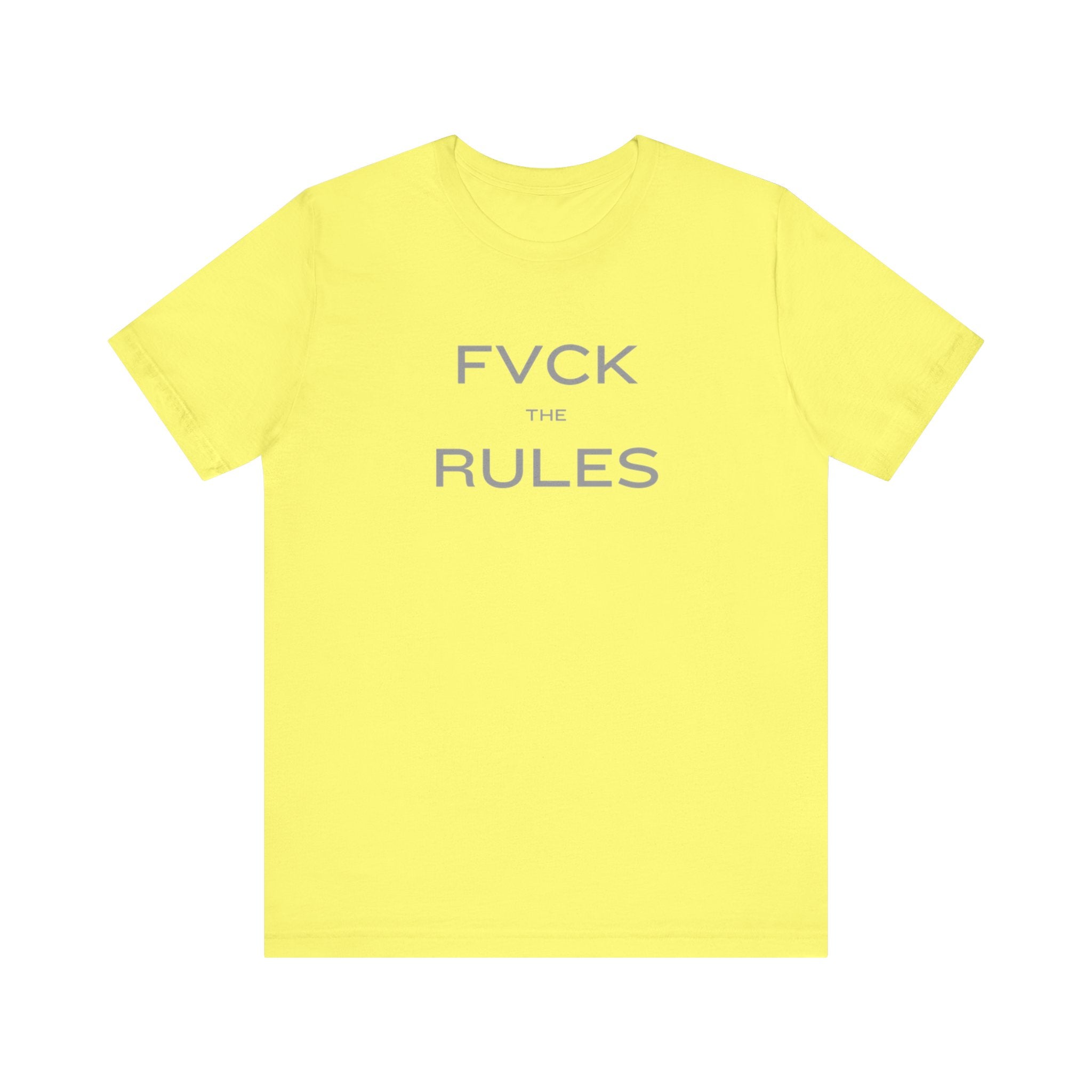 FVCK THE RULES