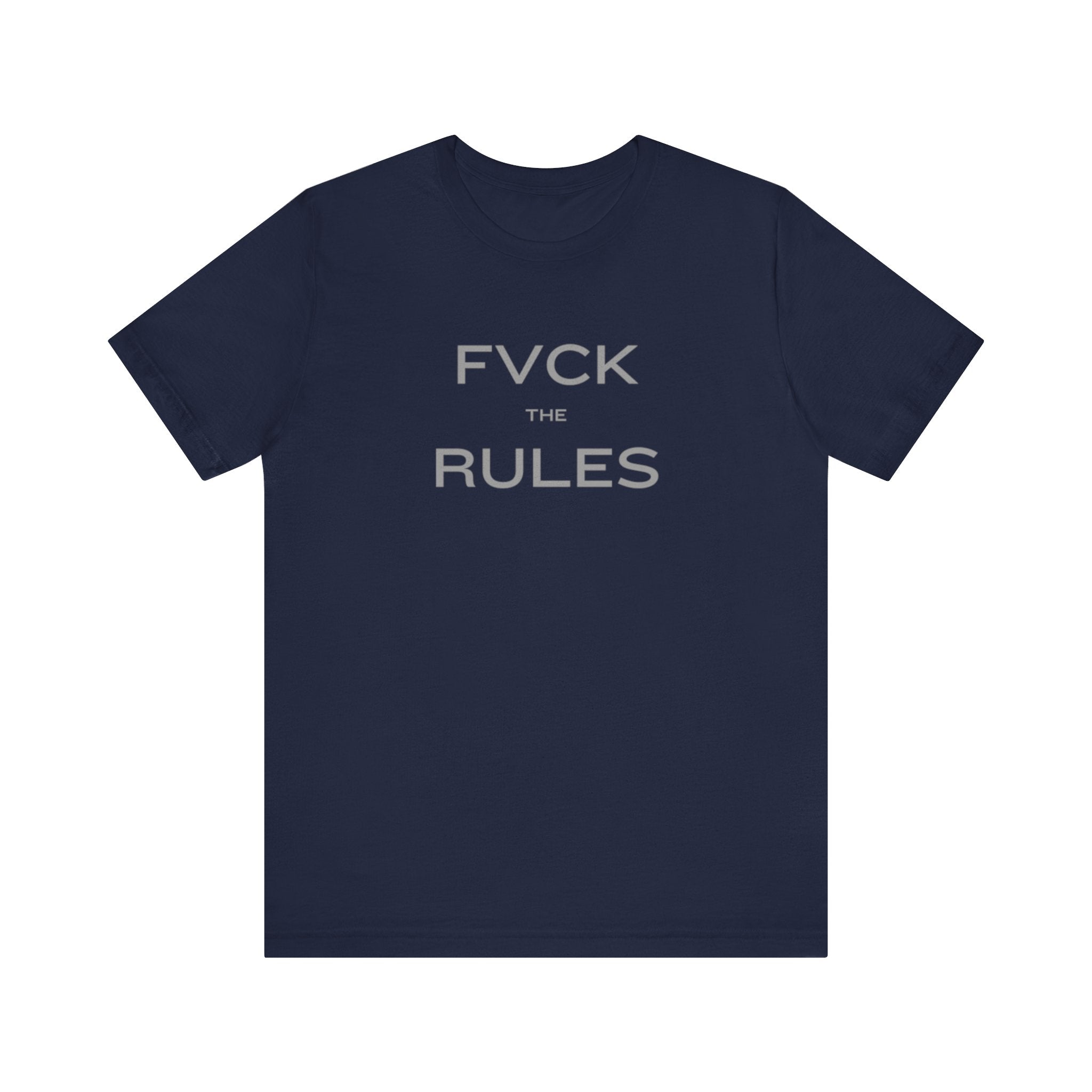 FVCK THE RULES