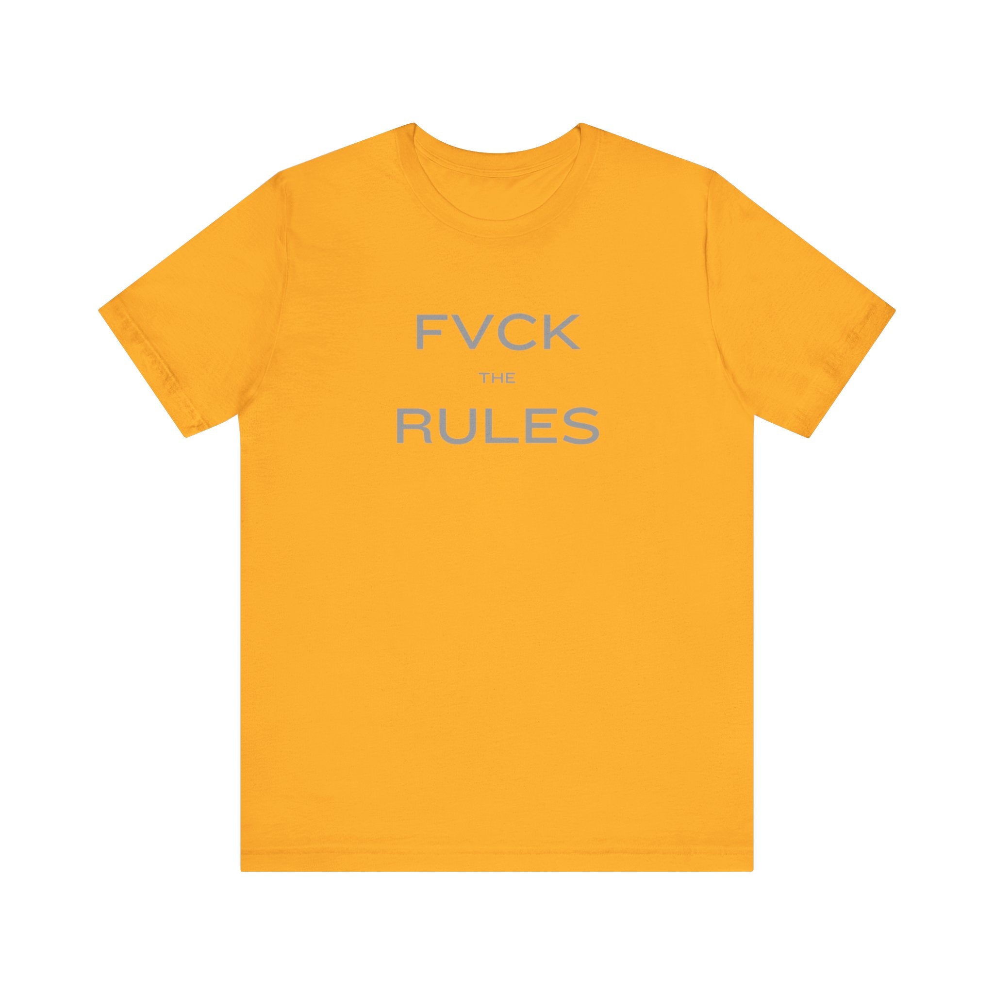 FVCK THE RULES