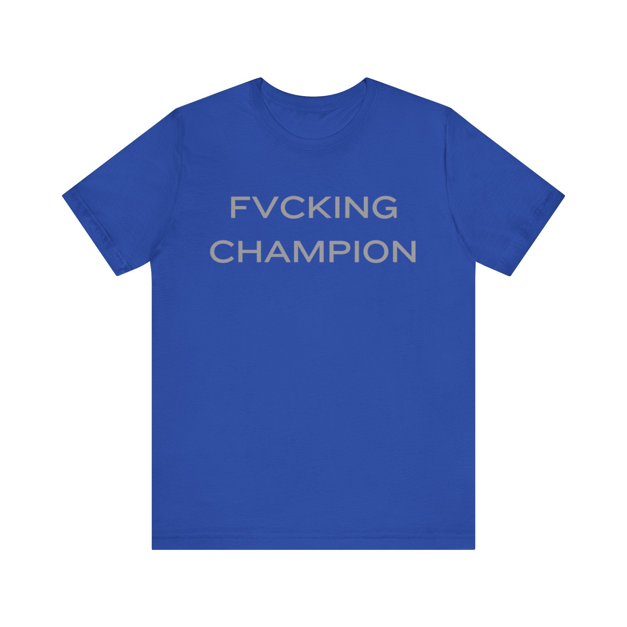 FVCKING CHAMPION