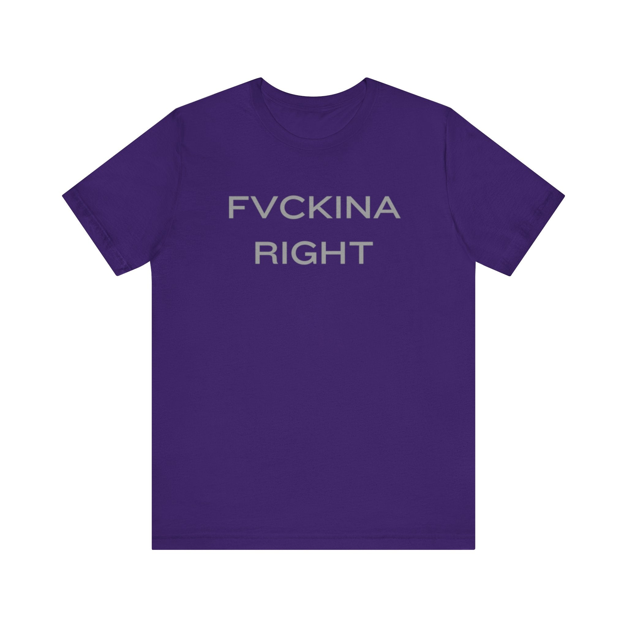 FVCKINA RIGHT