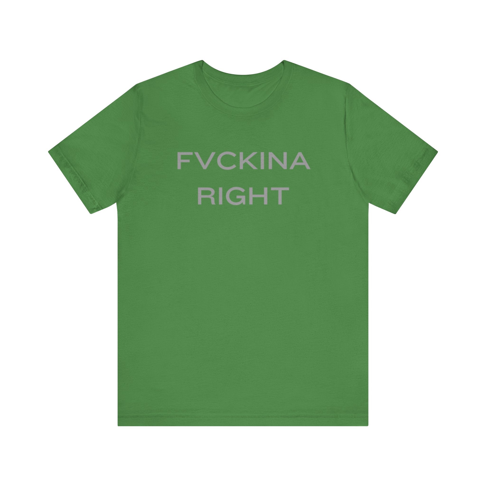 FVCKINA RIGHT