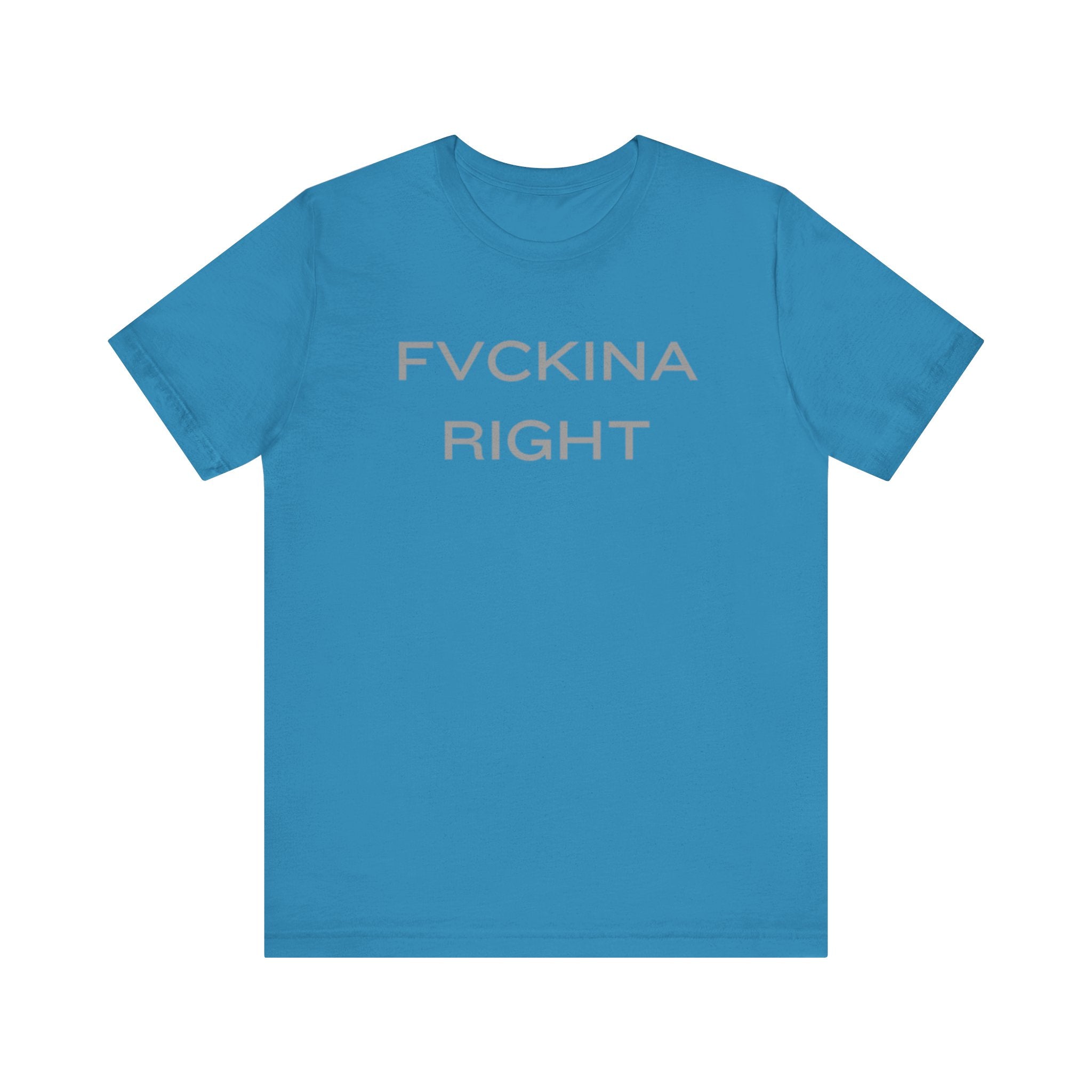 FVCKINA RIGHT