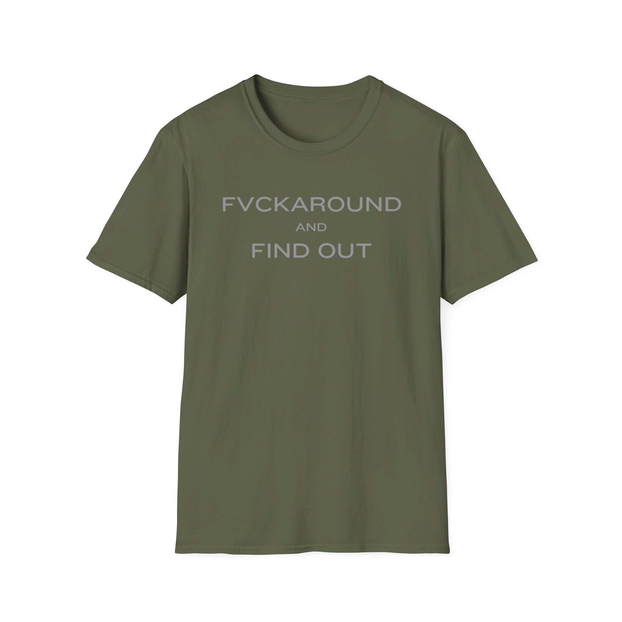 FVCKAROUND AND FIND OUT