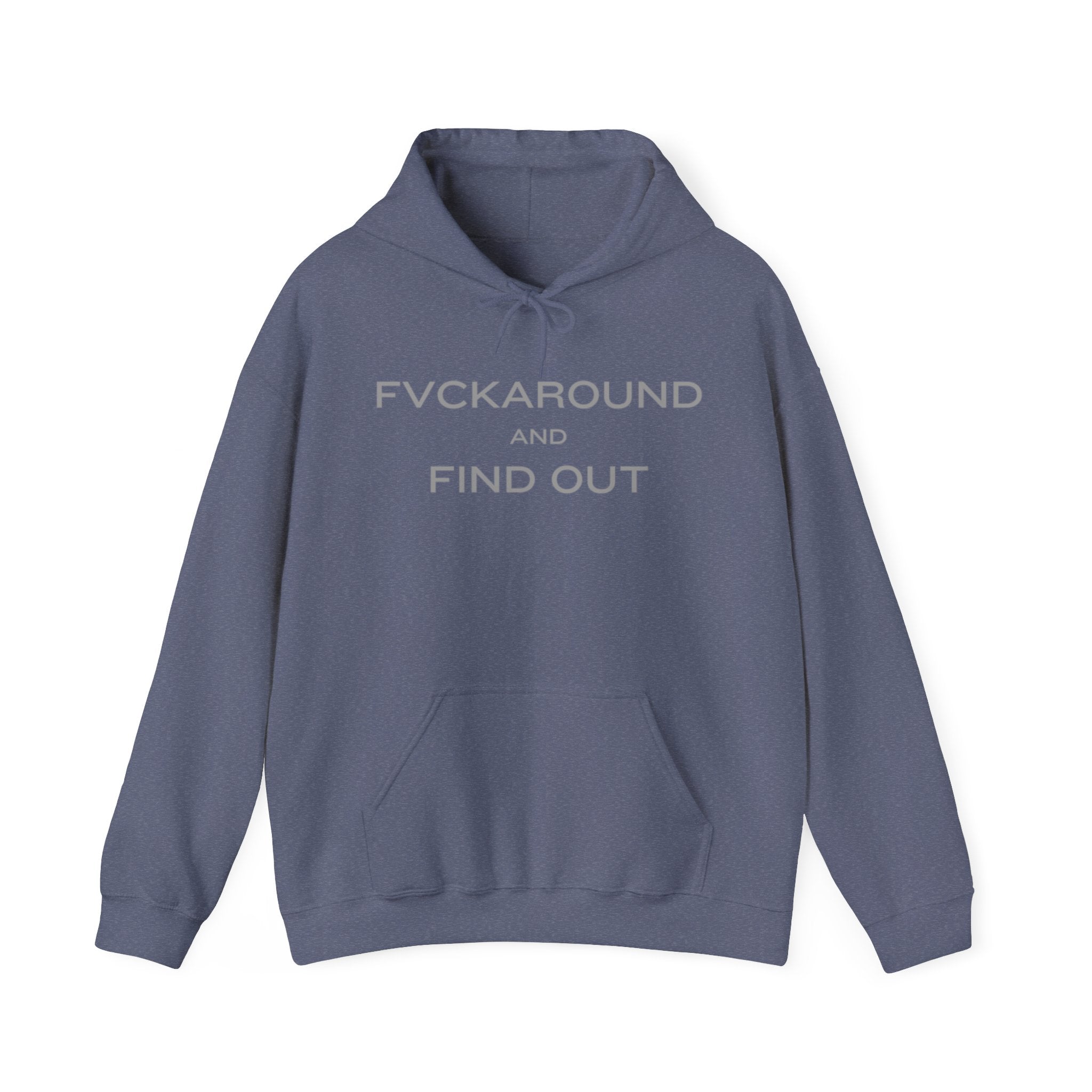 FVCKAROUND AND FIND OUT