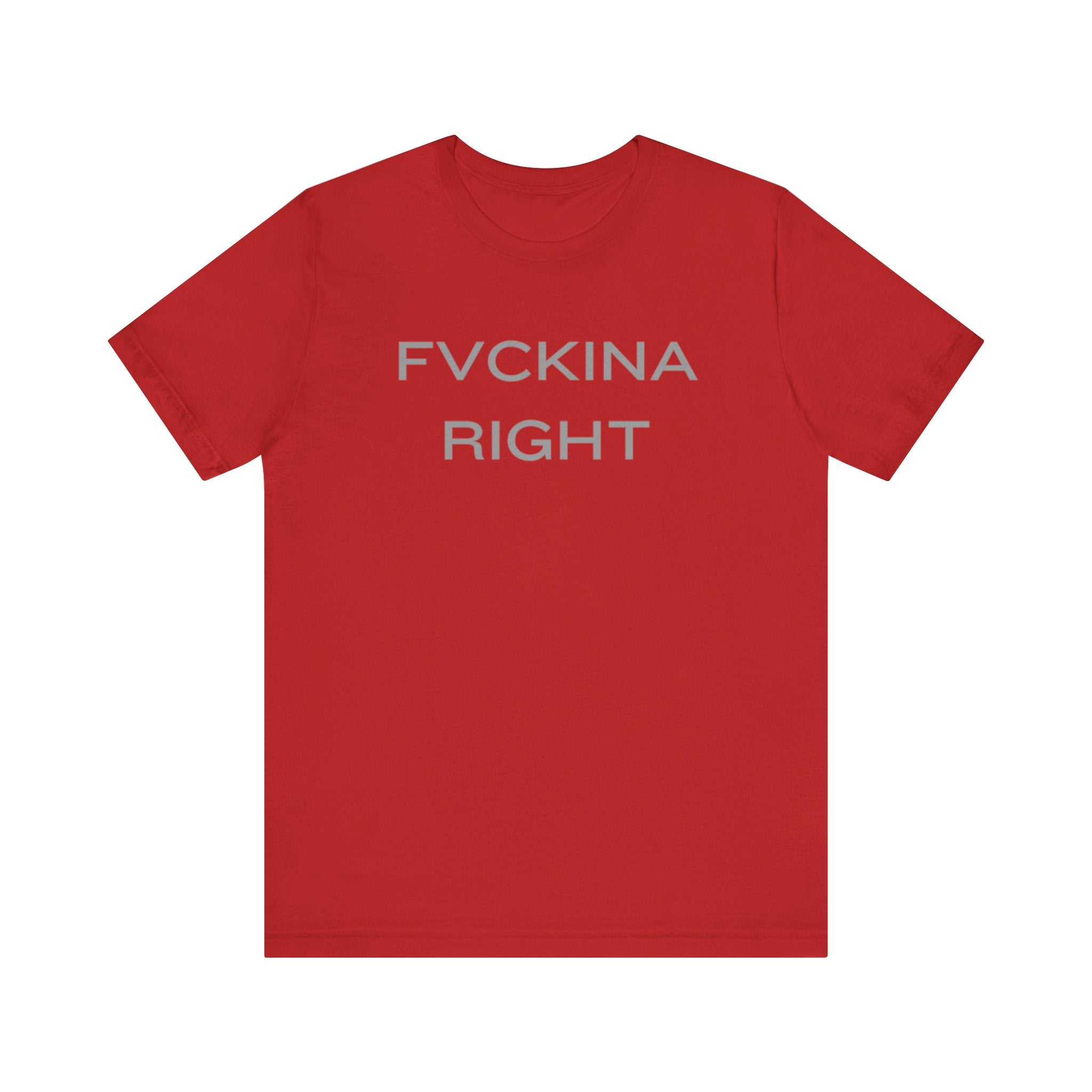 FVCKINA RIGHT
