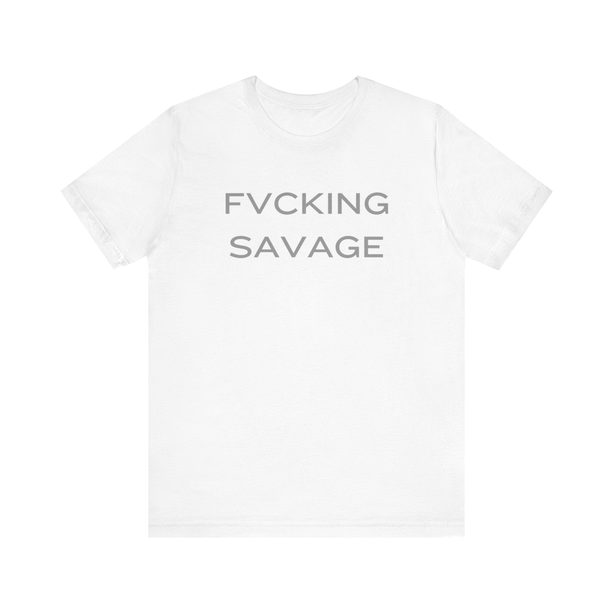 FVCKING SAVAGE